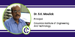 Columbia Institute of Engineering and Technology, Raipur, Principal: Dr. S.K. Moulick Interview